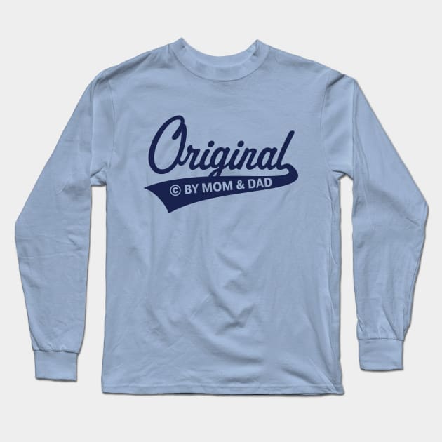 Original – © By Mom And Dad (Birth / Baby / Navy) Long Sleeve T-Shirt by MrFaulbaum